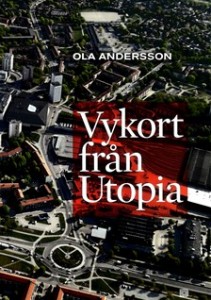 Omslagsbild: Vykort från Utopia av Ola Andersson
