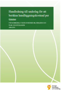 SKLs underlag för att beräkna handläggningskostnaden per timme inom miljöbalkens och plan- och bygglagens områden.